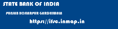 STATE BANK OF INDIA  PUNJAB HOSIARPUR GARDHIWALA   ifsc code